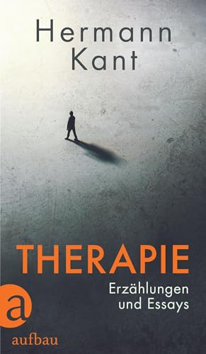 Therapie: Erzählungen und Essays von Aufbau Verlag GmbH