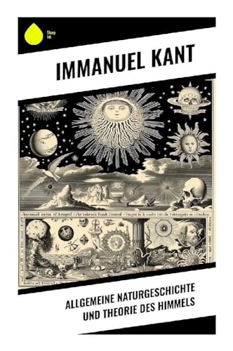 Allgemeine Naturgeschichte und Theorie des Himmels