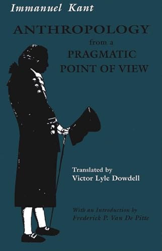 Anthropology from a Pragmatic Point of View Anthropology from a Pragmatic Point of View