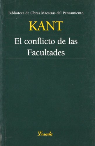 CONFLICTO DE LAS FACULTADES (Obras Maestras Del Pensamiento) von LOSADA