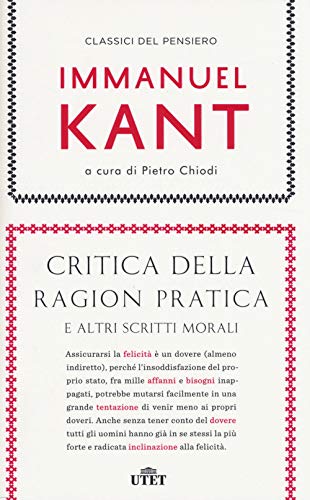 Critica della ragion pratica e altri scritti morali. Con e-book (Classici del pensiero)