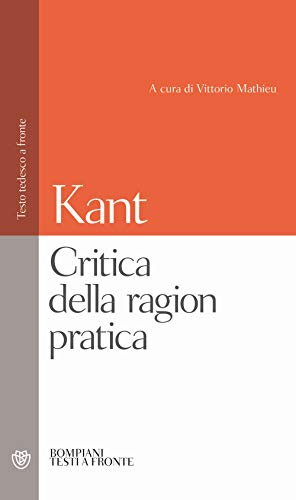 Critica della ragion pratica: Testo tedesco a fronte (Testi a fronte)