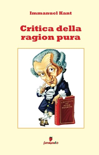 Critica della ragion pura (Filosofia, politica e ideologie, Band 1)