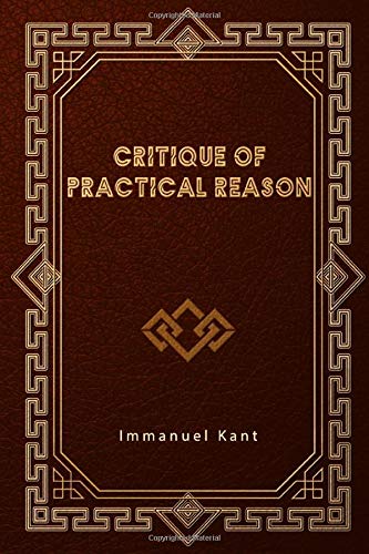 Critique of Practical Reason Critique of Practical Reason von Independently published