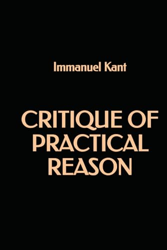 Critique of Practical Reason Critique of Practical Reason von Independently published