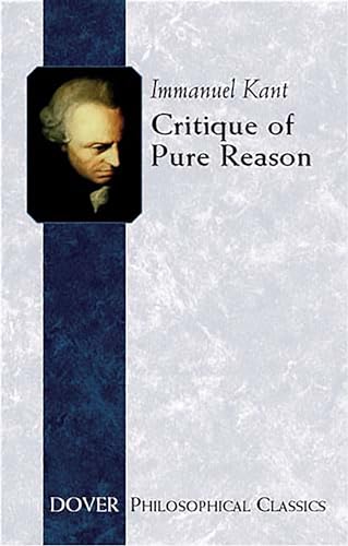Critique of Pure Reason (Dover Philosophical Classics)