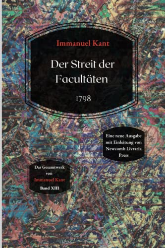 Der Streit der Facultäten: Kommentierte Ausgabe Der Streit der Facultäten: Kommentierte Ausgabe