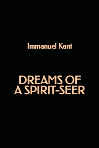 Dreams of a Spirit-Seer Dreams of a Spirit-Seer von Independently published