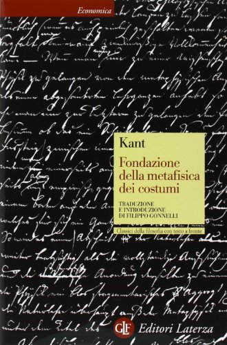 Fondazione della metafisica dei costumi. Testo tedesco a fronte, verschiedene Abdeckungen (Economica Laterza. Classici filosofia) von Laterza