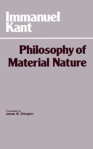 The Philosophy of Material Nature: Metaphysical Foundations of Natural Science and Prolegomena (Hackett Classics) von Brand: Hackett Pub Co Inc