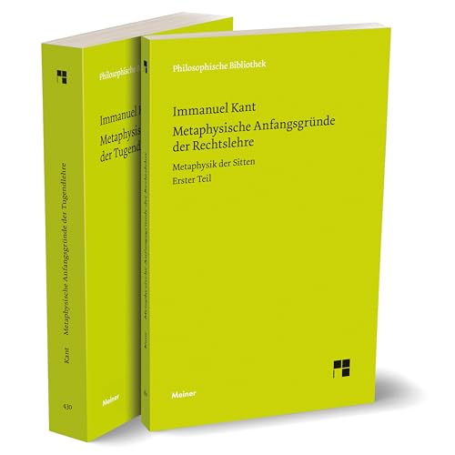 Kant: Metaphysik der Sitten. Teil 1+2 (Philosophische Bibliothek)