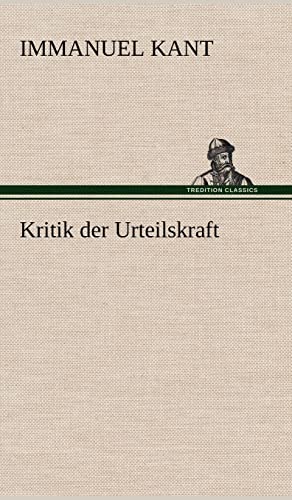 Kritik der Urteilskraft Kritik der Urteilskraft
