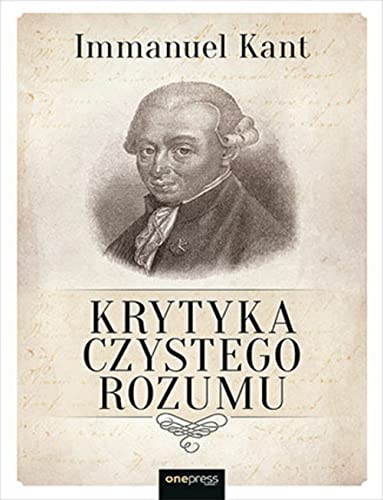 Krytyka czystego rozumu Krytyka czystego rozumu