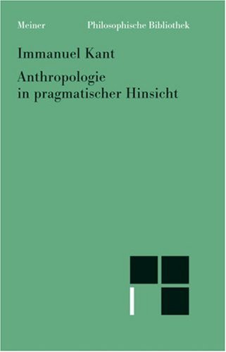 Philosophische Bibliothek, Bd.490, Anthropologie in pragmatischer Hinsicht.