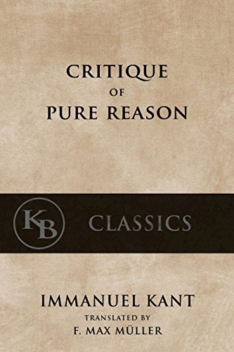 The Critique of Pure Reason The Critique of Pure Reason