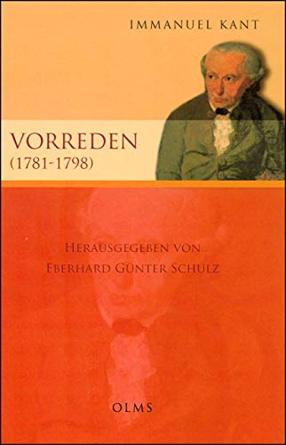 Vorreden (1781-1798).: Herausgegeben von Eberhard Günter Schulz. Zweite, um zwei Vorreden erweiterte Auflage.