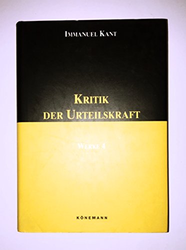 Werke in sechs Bänden, Band 4: Kritik der Urteilskraft Werke in sechs Bänden, Band 4: Kritik der Urteilskraft