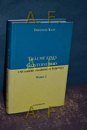 Werke in sechs Bänden Bd I. Träume eines Geistersehers und andere vorkritische Schriften