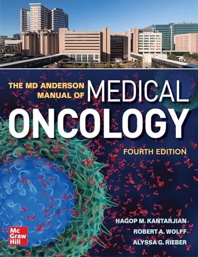 The MD Anderson Manual of Medical Oncology The MD Anderson Manual of Medical Oncology