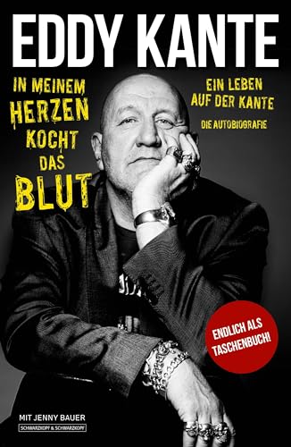 Eddy Kante: In meinem Herzen kocht das Blut: Ein Leben auf der Kante – Die Autobiografie von Schwarzkopf + Schwarzkopf