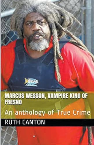 Marcus Wesson, Vampire King of Fresno von Trellis Publishing