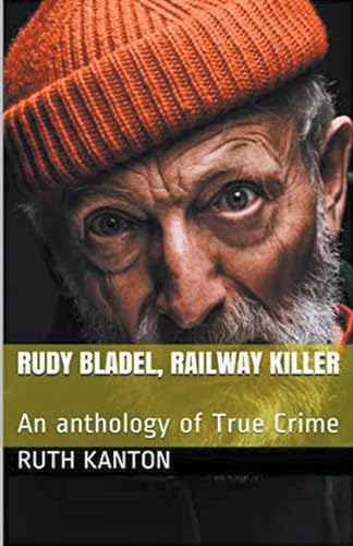 Rudy Bladel, Railway Killer von Trellis Publishing