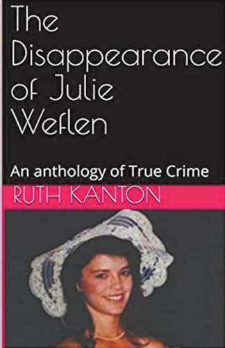 The Disappearance of Julie Weflen von Trellis Publishing