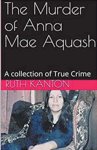 The Murder of Anna Mae Aquash von Trellis Publishing