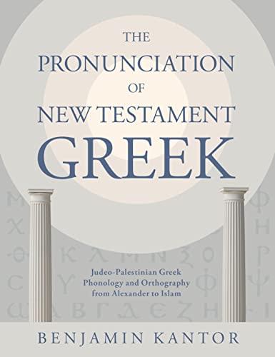 The Pronunciation of New Testament Greek: Judeo-Palestinian Greek Phonology and Orthography from Alexander to Islam (Eerdmans Language Resources) von William B Eerdmans Publishing Co