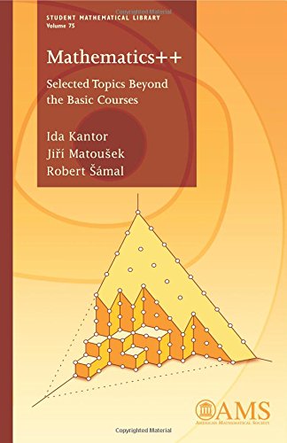 Mathematics++: Selected Topics Beyond the Basic Courses (Student Mathematical Library, 75, Band 75) von American Mathematical Society