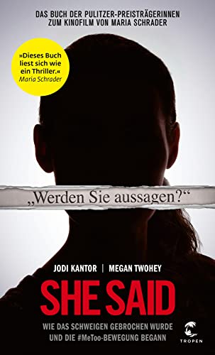 She Said: Wie das Schweigen gebrochen wurde und die #MeToo- Bewegung begann von Tropen