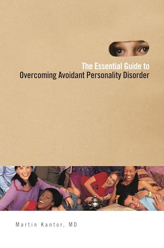 The Essential Guide to Overcoming Avoidant Personality Disorder von Praeger