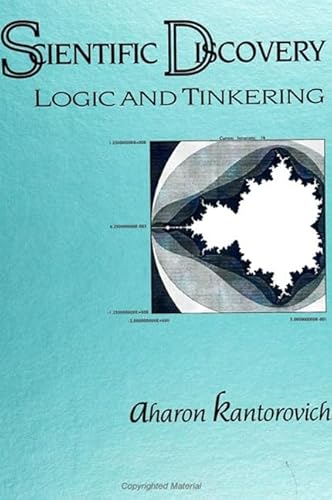 Scientific Discovery: Logic and Tinkering (S U N Y Series in Philosophy and Biology) von State University of New York Press