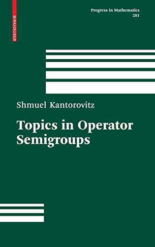 Topics in Operator Semigroups (Progress in Mathematics, 281, Band 281) von Birkhäuser