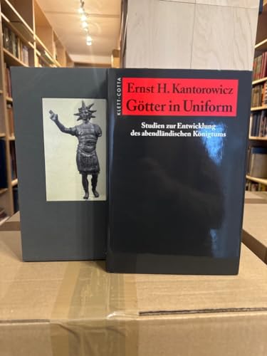 Götter in Uniform: Studien zur Entwicklung des abendländischen Königtums Götter in Uniform: Studien zur Entwicklung des abendländischen Königtums