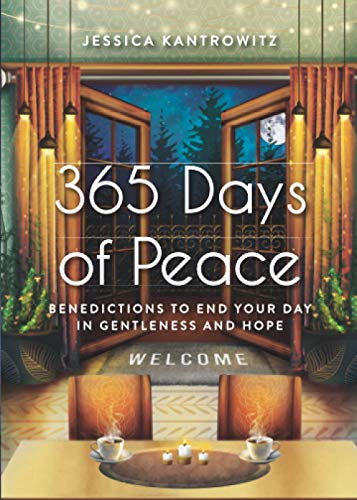 365 Days of Peace: Benedictions to End Your Day in Gentleness and Hope von Hweryho
