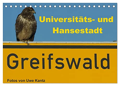 Univeritäts- und Hansestadt Greifswald (Tischkalender 2025 DIN A5 quer), CALVENDO Monatskalender von CALVENDO