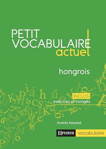 Petit vocabulaire actuel hongrois von OPHRYS