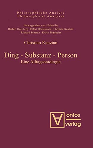 Ding – Substanz – Person: Eine Alltagsontologie (Philosophische Analyse / Philosophical Analysis, 33, Band 33) von de Gruyter