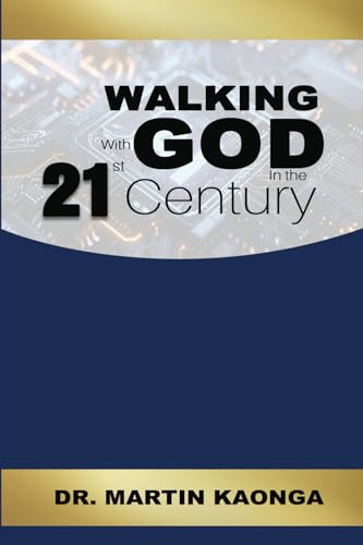 Walking With God in the 21st Century von Softwood Books