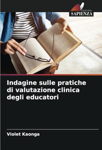 Indagine sulle pratiche di valutazione clinica degli educatori von Edizioni Sapienza