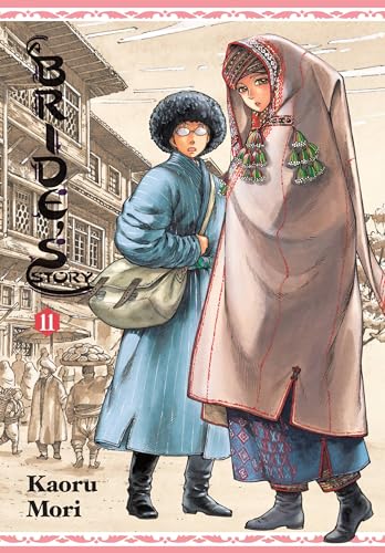 A Bride's Story, Vol. 11: Volume 11 (BRIDES STORY HC, Band 11)