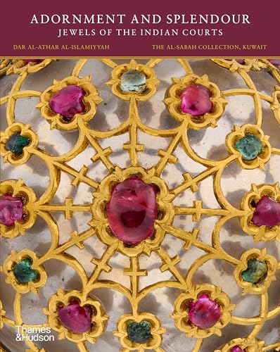 Adornment and Splendour: Jewels of the Indian Courts (The Al-sabah Collection, 0) von Thames & Hudson Ltd