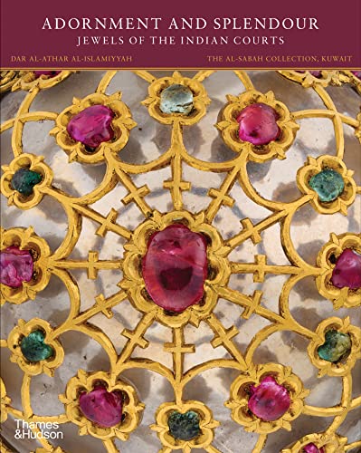 Adornment and Splendour: Jewels of the Indian Courts (The Al-Sabah Collection) von Thames & Hudson Ltd