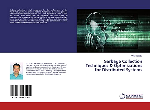 Garbage Collection Techniques & Optimizations for Distributed Systems von LAP LAMBERT Academic Publishing