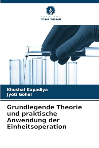 Grundlegende Theorie und praktische Anwendung der Einheitsoperation von Verlag Unser Wissen
