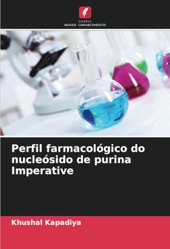 Perfil farmacológico do nucleósido de purina Imperative von Edições Nosso Conhecimento