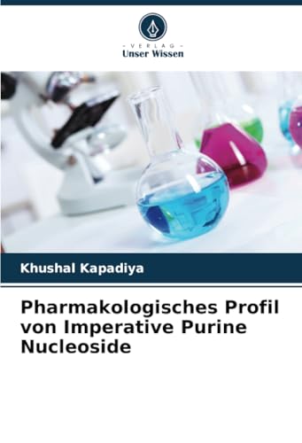 Pharmakologisches Profil von Imperative Purine Nucleoside von Verlag Unser Wissen