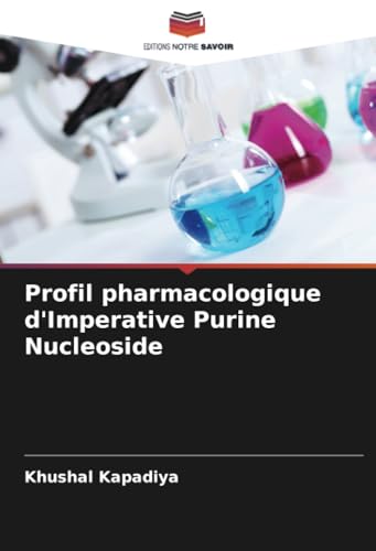 Profil pharmacologique d'Imperative Purine Nucleoside von Editions Notre Savoir
