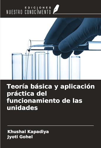 Teoría básica y aplicación práctica del funcionamiento de las unidades von Ediciones Nuestro Conocimiento
